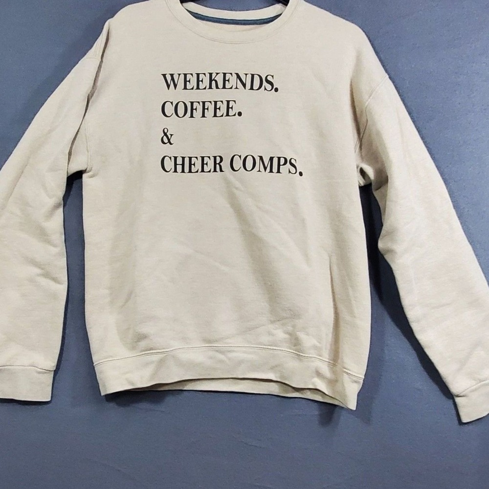 Graphic Sweatshirt Size M Womens Cream/Brown Weekends,Coffee,And Cheer Comps.